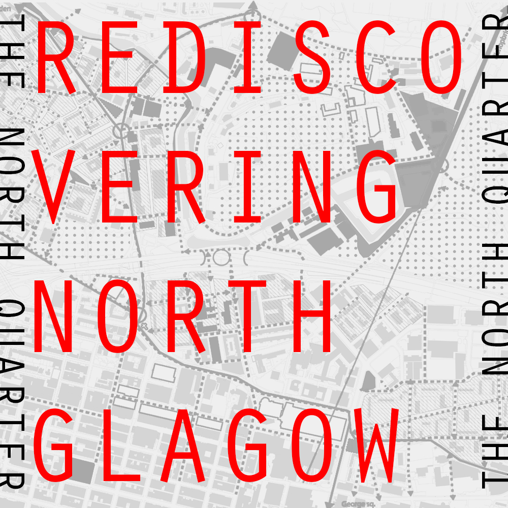 Strategy_03: Rediscovering North Glasgow